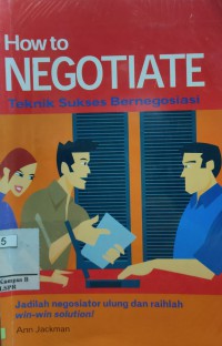 Image of How to Negotiate : Teknik Sukses Bernegosiasi
